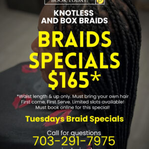 Tuesday Braid Specials